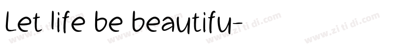 Let life be beautifu字体转换